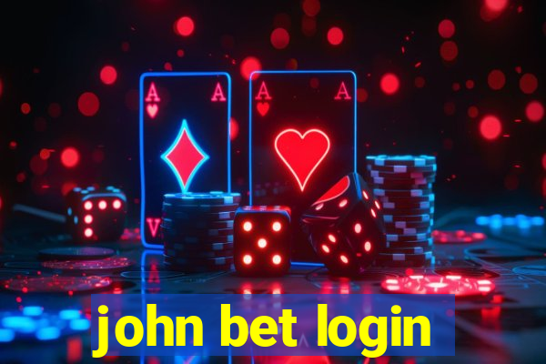 john bet login